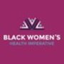 National Black Women's Health Project, (DBA Black Women's Health Imperative)